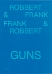 Robbert & Frank, Frank & Robbert: Guns
