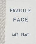 Venetia Scott: Fragile Face Lay Flat  