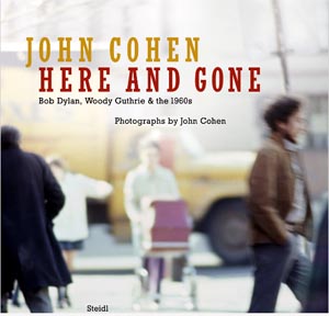 John Cohen: Here and Gone