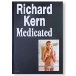 Richard Kern: Medicated