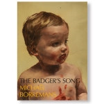 Michael Borremans: The Badgers Song
