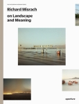 Richard Misrach on Landscape and Meaning (The Photography Workshop)
