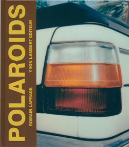 写真集 POLAROIDS by Romain Laprade book / POLAROIDS by Romain Laprade – carol ONLINE STORE