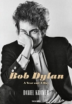 Daniel Kramer: Bob Dylan A Year and A Day