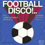 Football Disco!.. The Unbelievable World of Football Record Covers （特価品）