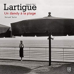 Jacques Henri Lartigue: Un dandy à la plage 