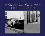 Lee Friedlander: The New Cars 1964ʸŽ