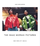 Nick Waplington: The Isaac Mizrahi Pictures. New York City