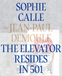Sophie Calle: The Elevator Resides in 501