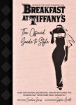 Breakfast at Tiffany's: The Official Guide to Style（特価品）