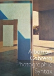 Albarran Cabrera: Photographic Syntax