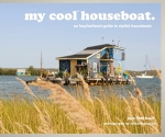 My Cool Houseboat: An Inspirational Guide to Stylish Houseboats（特価品）