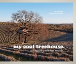 My Cool Treehouse: An Inspirational Guide to Stylish Treehouses（特価品）