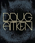Doug Aitken: Works 1992–2022ʥ