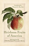 Heirloom Fruits of America. Selections from the USDA Watercolor Pomological Collection