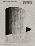 Siegrun Appelt: Le Corbusier Ronchamp