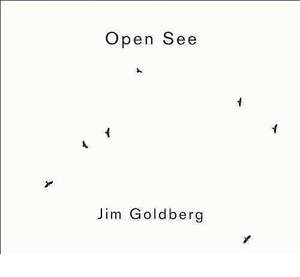 Open Sea Jim goldberg マグナム　写真集 Open Sea Jim goldberg マグナム 写真集 Open See. Jim Goldberg