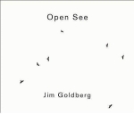 Jim Goldberg: Open SeeʸŽ