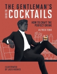 The Gentleman's Guide to Cocktails: How to Craft the Perfect Drinkòʡ