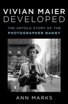 Vivian Maier: Developed. The Untold Story of the Photographer Nannyòʡ