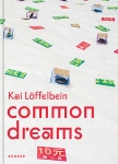 Kai Löffelbein: Common Dreams