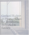 Gerhard Richter: 14 panes of Glass for Toyoshima, dedicated to futility（古書） 