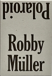 Robby Muller: Polaroid. Exterior / Interior