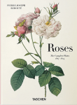 Redoute: Roses. The Complete Plates 1817-1824