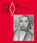 Man Ray: Genius of Light 1870-1976