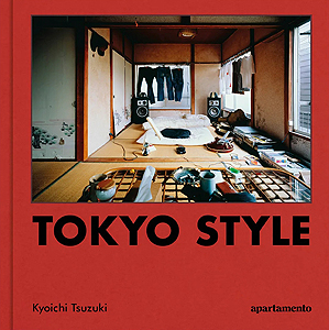 都築響一 Kyoichi Tsuzuki: Tokyo Style