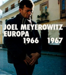 Joel Meyerowitz: Europa 1966-1967