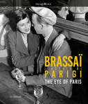 Brassai: The Eye of Paris