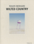 Roger Eberhard: Wilted Countryòʡ