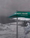 Robert Frank: Hope Makes Visions