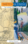 Sketch and Finish: The Journey from Here to There / Milton Glaseròʡ