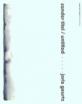 Joris Geurts: Zonder Titel / Untitled 2015-2019òʡ