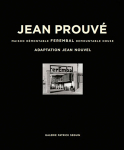 Jean Prouvé: JEAN PROUVÉ FEREMBAL DEMOUNTABLE HOUSE / ADAPTATION JEAN NOUVEL  VOL.5 òʡ