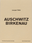 Juergen Teller: Auschwitz Birkenau