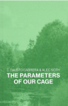 Alec Soth & C. Fausto Cabrera: The Parameters of Our Cage [UPDATED EDITION]   
