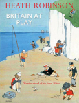 Heath Robinson: Britain at Playòʡ