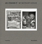 Russell Hart: As I Found It in My Mothers House