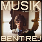 Bent Rej: MUSIK The 1960s Photographs