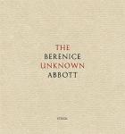 Berenice Abbott: The Unknown