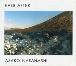 궶ī/ Asako Narahashi Ever After