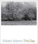 Robert Adams: This Day ()