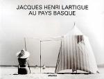 Jacques-Henri Lartigue: Au Pays Basque