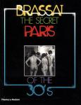 Brassai:Secret Paris of the 30`s