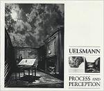Jerry N. Uelsmann: Process And Perception