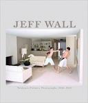 Jeff Wall: Tableaux Pictures Photographs 1996-2013
