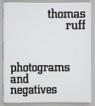 Thomas Ruff: Photograms and Negatives